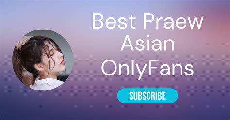 praewasian nude|PRAEW ASIANPARADISE Free Leaked Porn Videos